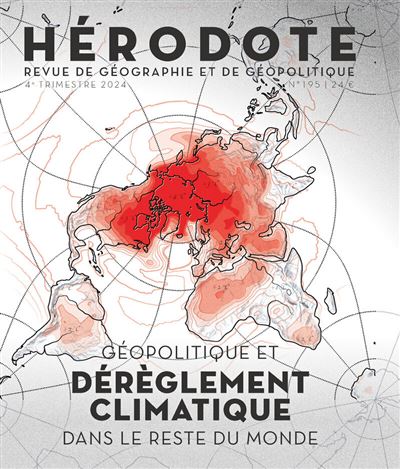 Hérodote N° 195 - Géopolitique et dérèglement climatique dans le reste du monde - Revue Hérodote - La découverte - broché - Revue