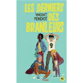 Les derniers des branleurs - 1