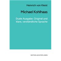 Michael Kohlhaas. In klarer, moderner Sprache.