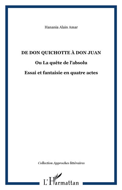 De Don Quichotte a Don Juan Ou La quete de l'absolu - Es