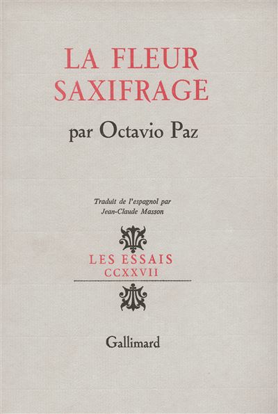 La fleur saxifrage Langue et littérature - Octavio Paz - Gallimard - broché - Livre