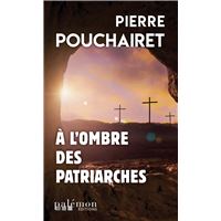 À l’ombre des patriarches