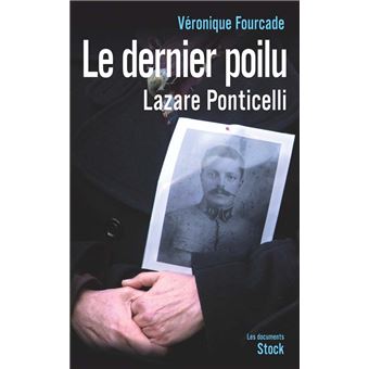 Le dernier poilu. Lazare Ponticelli - 1
