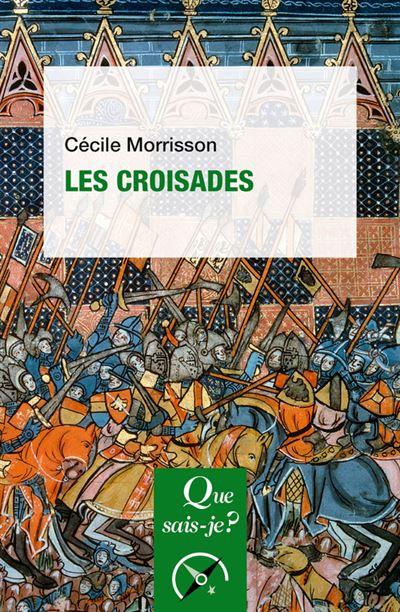 Les Croisades 13e édition - Cécile Morrisson (2024)