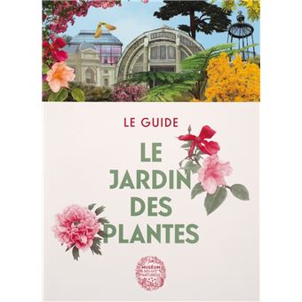 Le jardin des plantes - Le guide - Français - 1