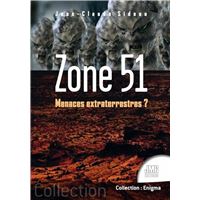 Zone 51 - Menaces extraterrestres ?