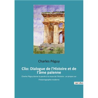 Clio: Dialogue de l'Histoire et de l'âme païenne - 1