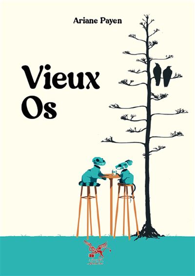 Vieux Os - Ariane Payen - broché