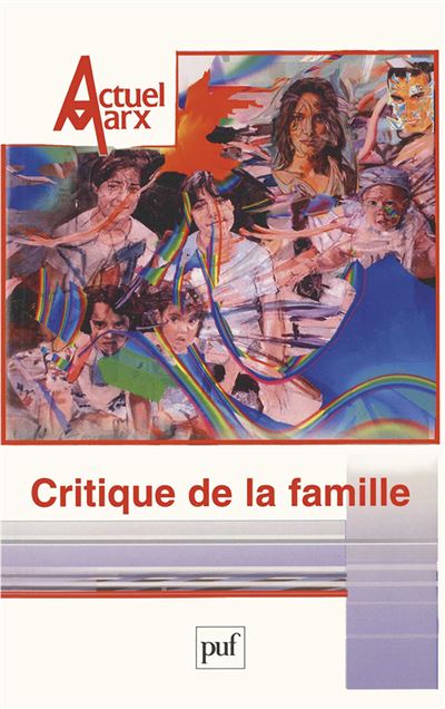Actuel Marx 2005, n° 37 Critique de la famille - Collectif - Puf - broché - Revue