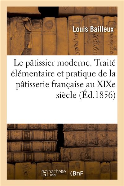 TRAITÉ DE PÂTISSERIE MODERNE Amazon.fr - Traité de pâtisserie moderne : Guide du pâtissier