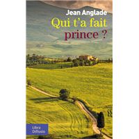 Qui t'a fait prince ?