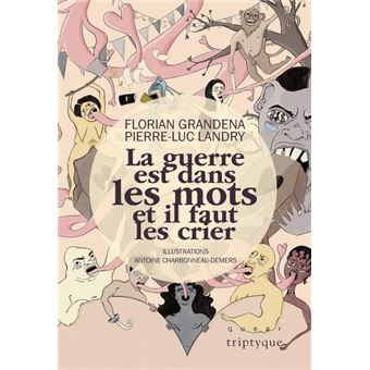 La guerre est dans les mots et il faut les crier - 1