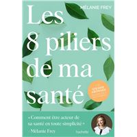 Les 8 piliers de ma santé