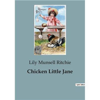 Chicken Little Jane - broché - Lily Munsell Ritchie - Achat Livre | fnac