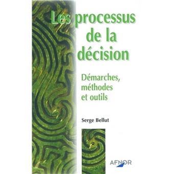Les processus de la decision - demarchesmethodes et outils - 1