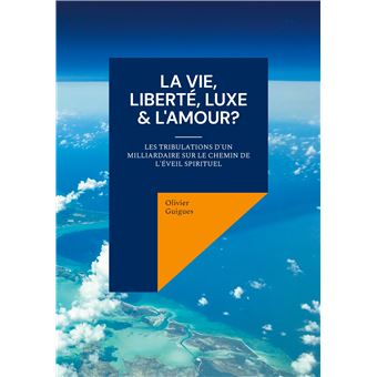 La Vie, Liberté, Luxe & L'Amour? - 1