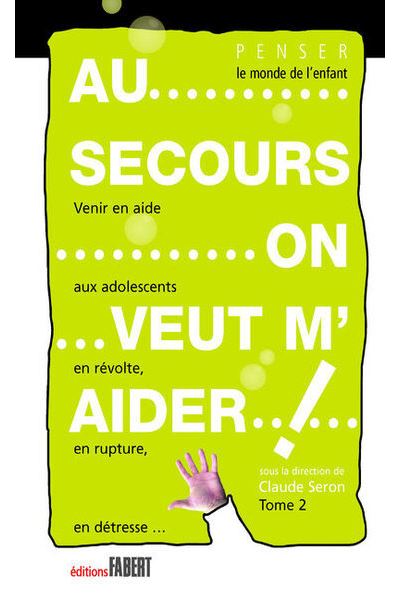 Au secours on veut m'aider ! - tome 2