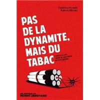 Pas de la dynamite, mais du tabac
