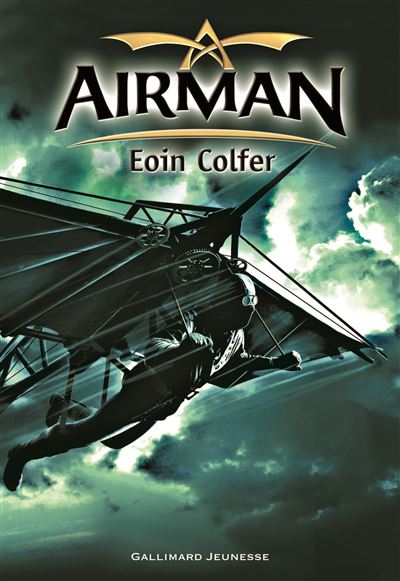 Airman - Eoin Colfer - Gallimard jeunesse - broché - Roman junior dès 9 ans