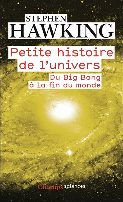 Petite histoire de l'Univers. Du Big Bang à la fin du monde - Stephen Hawking (2025)