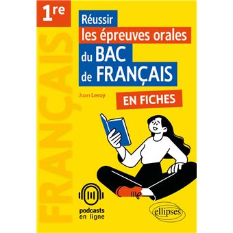 Réussir les épreuves orales du bac de Français en fiches