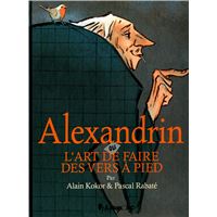 Alexandrin ou L'art de faire des vers à pied