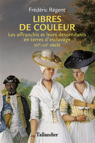 Libres de couleur - Frédéric Régent - broché