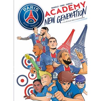 Paris Saint-Germain Academy New Generation - Paris Saint-Germain Academy New Generation, À l'école des champions T1 - 1
