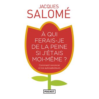 A qui ferais-je de la peine si j'étais moi-même ? - 1