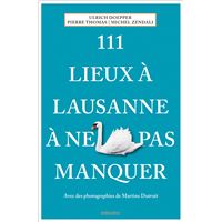 111 Lieux à Lausanne à ne pas manquer (2024)