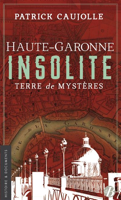 Haute-Garonne insolite - Patrick Caujolle - broché