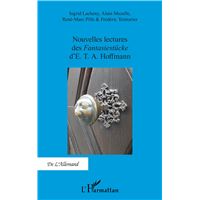 Nouvelles lectures des<em> Fantasiestücke</em> d'E. T. A. Hoffmann