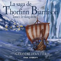 La saga de Thorfinn Bjarnison, Tome 1 : le viking déchu