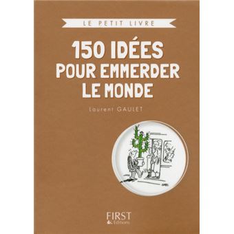 Petit Livre de - 150 idées pour emmerder le monde Collector - 1