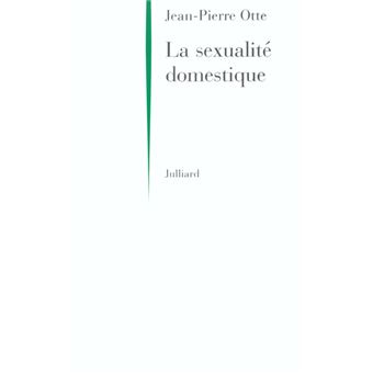 La sexualité domestique - 1