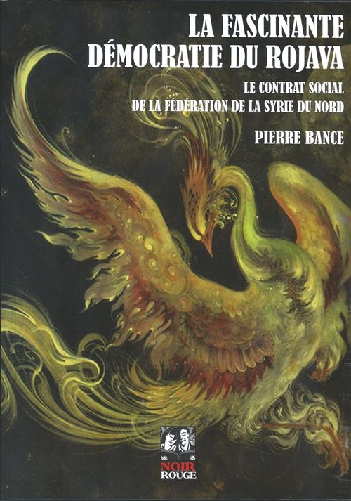 Fascinante Démocratie du Rojava (La) - Pierre Bance - broché