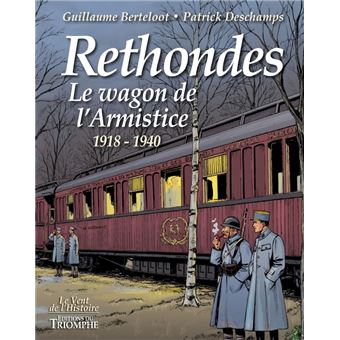 Rethondes, Le wagon de l'Armistice (1918-1940) - 1