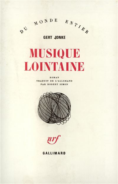 Musique lointaine - roman - Gert Jonke - Gallimard - Livre