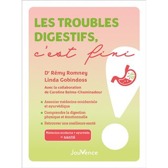 Les troubles digestifs, c'est fini ! - 1