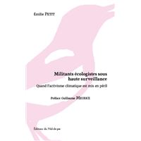 Militants écologistes sous haute surveillance