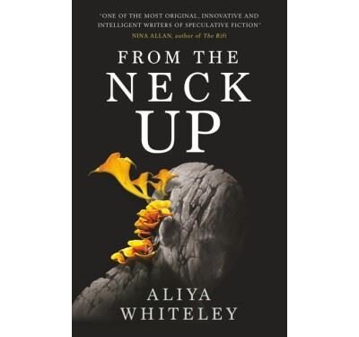 From the Neck Up and Other Stories