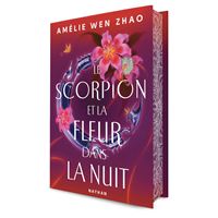 Le scorpion et la fleur dans la nuit - Tome 01 Edition collector