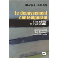Le dépaysement contemporain : L'essentiel et l'immédiat. Entretiens avec Joël Birman et Claudine Haroche