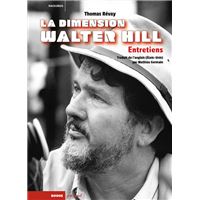 La Dimension Walter Hill - Entretiens