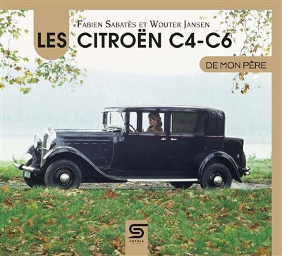 Sophia Editions Les Citroën C4 C6 - Fabien Sabatès - Cartonné