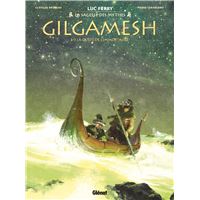 Gilgamesh - La Quête de l'immortalité : Gilgamesh - Tome 03