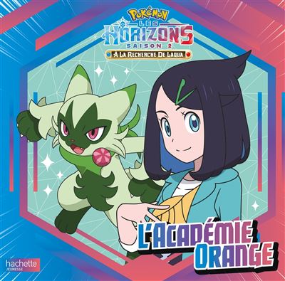 Les Pokémon - Grand album - Pokémon - Pokémon Horizons #2 - L'Académie ...