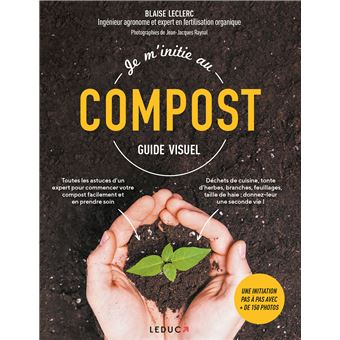 Je M'initie Au Compost - Broché - Blaise Leclerc - Achat Livre | Fnac