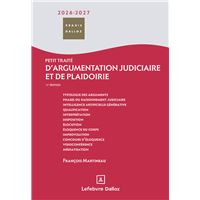 Petit traité d'argumentation judiciaire et de plaidoirie 2026/2027