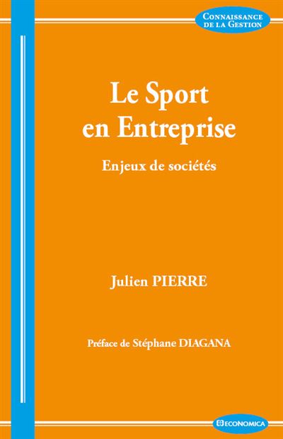 Sport en entreprise - enjeux de societes (le) -  PIERRE/JULIEN - broché